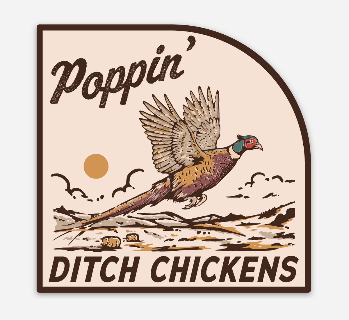 Poppin' Ditch Chickens Sticker
