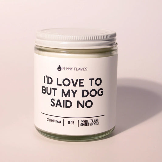 I’d Love To But My Dog Said No Candle