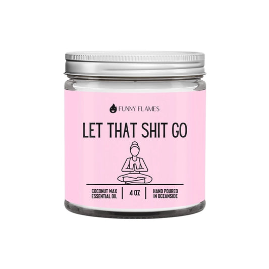 Let That Shit Go Pink Candle