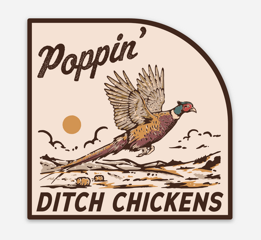 Poppin' Ditch Chickens Sticker