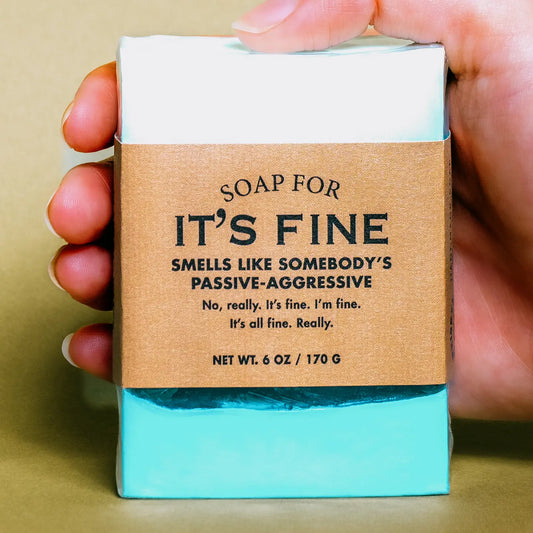 A Soap for It’s Fine