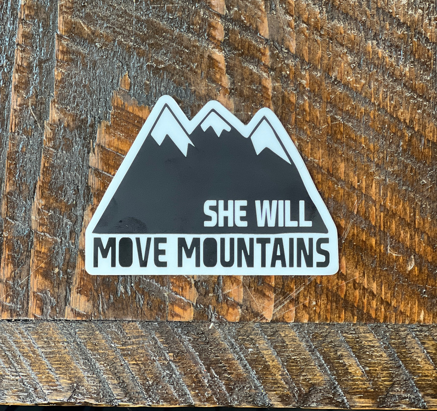 She Will Move Mountains Sticker